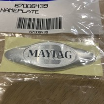 MAYTAG WHIRLPOOL REFRIGERATOR 67006439 NAME PLATE NEW - $18.70
