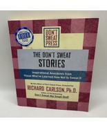 The Don&#39;t Sweat Stories: Inspirational Anecdotes (Paperback) Richard Car... - £7.24 GBP