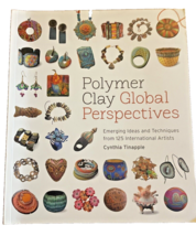 Polymer Clay Global Perspectives Ideas Techniques International Artists Book  - $13.89