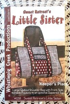 Sweet Retreats LITTLE SISTER Large Quilted Shoulder Bag Pattern Whistlepig Creek - £7.86 GBP