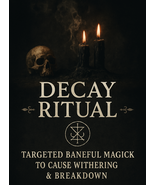  Decay Ritual – Targeted Baneful Magick to Cause Withering &amp; Breakdown  - $117.70 CAD