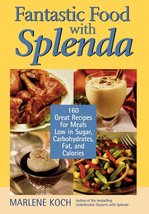 Fantastic Food with Splenda: 160 Great Recipes for Meals Low in Sugar, C... - $12.00