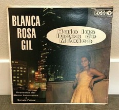 Blanca Rosa Gil Bajo Las Luces De Mexico Vinyl Record - £10.95 GBP