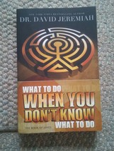 015 What to Do When You Don&#39;t Know What to Do   by David Jeremiah - £3.94 GBP