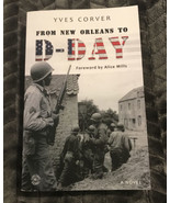 Signed Book From New Orleans To D-Day by Yves Corver Historical Novel Fi... - $60.31 CAD