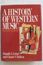 A History of Western Music [hardcover] Grout, Donald Jay,Palisca, Claude... - £5.50 GBP
