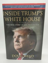 Inside Trump&#39;s White House : The Real Story of His Presidency by Doug We... - £6.69 GBP