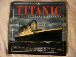Titanic: An Illustrated History - £7.28 GBP