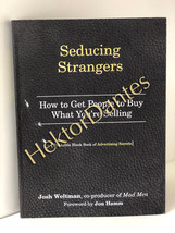 Seducing Strangers: How to Get People to Buy W by Josh Weltman (2015, Softcover) - £8.83 GBP