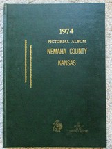 Album Of Nemaha County, Kansas (1974) Maps, Directory, Pictures, Histories Hc - £71.06 GBP