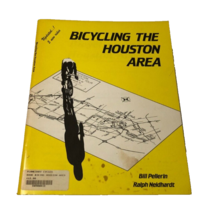 $12 Bicycling the Houston Texas Area Bill Pellerin Ralph Neidhardt March 2001 - £10.48 GBP