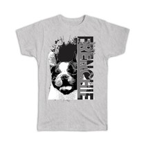 French Bulldog : Gift T-Shirt Dog Pet Animal Frenchie Canine Pets Dogs - £14.15 GBP
