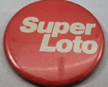 Super Loto Red Pinback 2.5&quot; Vintage Pin Button - $2.92