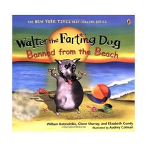 Walter the Farting Dog: Banned from the Beach Kotzwinkle, William (Author)/ Murr - £7.47 GBP