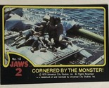 Jaws 2 Trading cards Card #10 Cornered By The Monster - $1.97