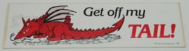 Get off my TAIL! Dragon Image Vinyl Bumper Sticker NEW UNUSED - $2.99