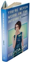 Felicia Day Youre Never Weird On The Internet Signed Book Buffy &amp; Eureka Actress - £28.02 GBP