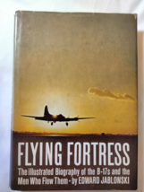 Flying Fortress: Illustrated Biography of the B-17s by Edward Jablonski ... - £10.08 GBP