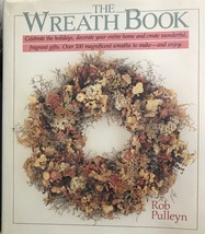 The Wreath Book, Rob Pulleyn, Crafts, Hobbies, Home Design, Christmas De... - $11.95