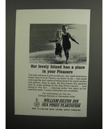 1965 William Hilton Inn Sea Pines Plantation Ad - Our lovely island has ... - $18.49