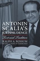 Antonin Scalia&#39;s Jurisprudence: Text and Tradition [Paperback] Rossum, R... - $19.59