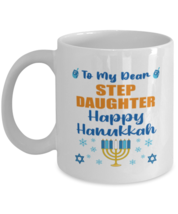 Hanukkah Mug For Stepdaughter - To My Dear Happy Hanukkah - 11 oz Jewish  - $14.95