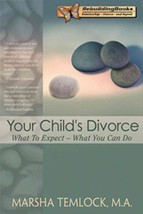 Your Child&#39;s Divorce: What to Expect...What You Can Do Temlock, Marsha - $31.64