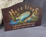 A Grumpy FISHERMAN LIVES HERE WITH THE BEST CATCH WOOD SIGN WALL ART 15.... - £8.70 GBP
