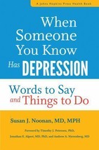 2016 HC When Someone You Know Has Depression: Words to Say and Things to... - $6.99