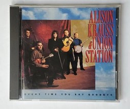 Alison Krauss &amp; Union Station CD Audio Music Every Time You Say Goodbye 1992 - £7.14 GBP