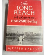 The Long Reach A report on Harvard Today 1962 Hardcover Peter French - $13.70 CAD