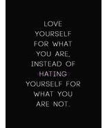 THOUGHTFUL INSPIRATIONAL QUOTE LOVE YOURSELF DON&#39;T HATE YOURSELF PUBLICI... - €8,05 EUR+