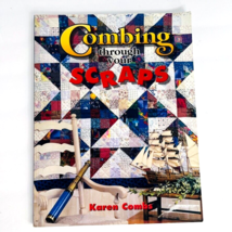 Vintage Karen Combs Combing Through Your Scraps Quilting Pattern Book 2000 - £15.97 GBP