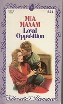 Maxam, Mia - Loyal Opposition - Silhouette Romance - # 324 - £1.57 GBP
