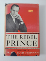 The Rebel Prince Memoirs of Louis Ferdinand of Prussia 1952 HC/DJ - £15.40 GBP