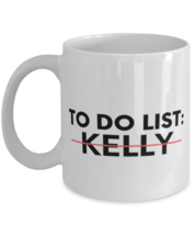Funny To Do List Kelly Name Sarcasm Sarcastic Saying Dad  - £11.98 GBP