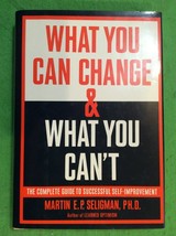 What You Can Change &amp; What You Can&#39;t By Martin Seligman - Hardcover - 1ST Ed - £29.49 GBP