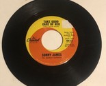 Sonny James 45 Vinyl Record Take Good Care Of Her - $4.95