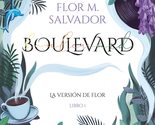 Boulevard. Libro 1: La versión de Flor (edición revisada por la autora) ... - $13.46