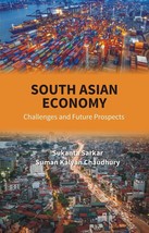 South Asian Economy: Challenges and Future Prospects [Hardcover] - £25.00 GBP