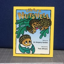 Life in a Nutshell by Gregory Gordon Illustrated Paul Johnson - $24.18