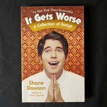 It Gets Worse: A Collection of Essays - Paperback Book by Shane Dawson - $4.00