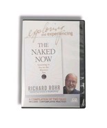 Exploring &amp; Experiencing the Naked Now Richard Rohr 2 Talks Mystics Guid... - $27.72