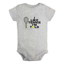 I Like Tennis I&#39;m Told Funny Bodysuits Baby Romper Infant Kids Jumpsuits Outfits - £8.39 GBP