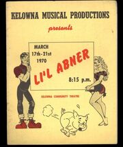 KELOWNA (BC) MUSICAL PRODUCTIONS March 1970 * LI'L ABNER program details... - $17.77