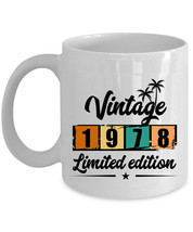 1978 Coffee Mug 11oz Limited Edition 45 Years Old 45th Birthday Vintage Cup Gift - £11.89 GBP