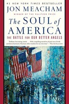 The Soul of America: The Battle for Our Better Angels [Hardcover] Meacham, Jon - £8.24 GBP