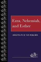 Ezra, Nehemiah, and Esther (Westminster Bible Companion) [Paperback] van Wijk-Bo - £15.63 GBP