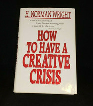 Vintage How To Have A Creative Crisis Hardback by H. Norman Wright 1986 - £6.27 GBP