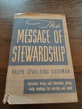 The Message of Stewardship by Ralph Spaulding Cushman (HC) 1948 - $20.00